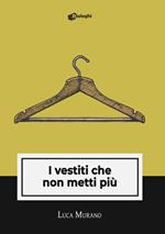 I vestiti che non metti più