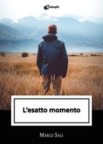 L'esatto momento