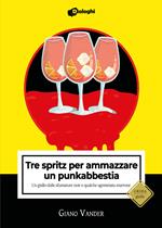 Tre spritz per ammazzare un punkabbestia. Un giallo dalle sfumature noir e qualche sgommata marrone