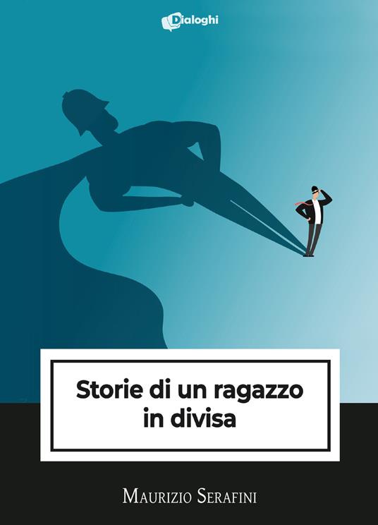 Storie di un ragazzo in divisa - Maurizio Serafini - copertina