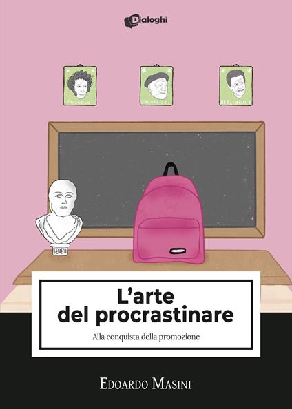 L'arte del procrastinare. Alla conquista della promozione - Edoardo Masini - copertina