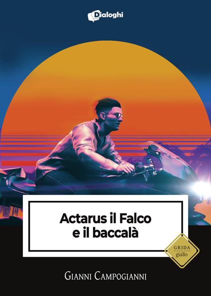 Actarus il Falco e il baccalà - Gianni Campogianni - copertina