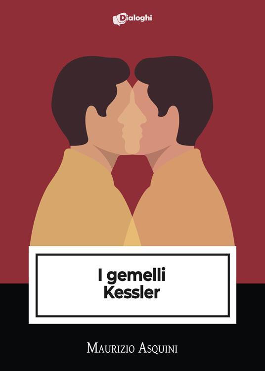 I gemelli Kessler - Maurizio Asquini - copertina