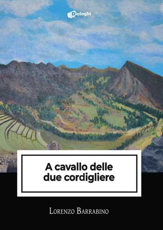 A cavallo delle due cordigliere - Lorenzo Barrabino - copertina