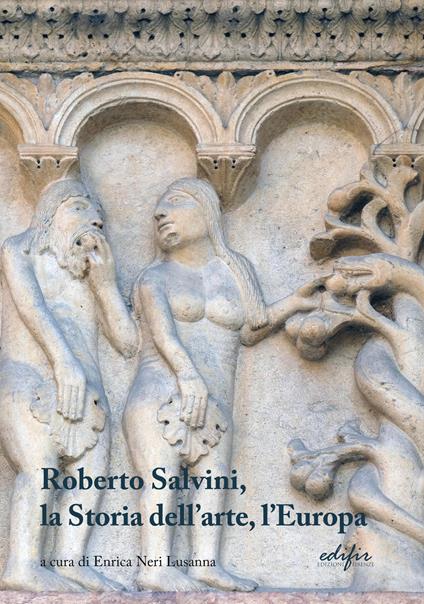 Roberto Salvini, la storia dell'arte, l'Europa. Ediz. illustrata - copertina