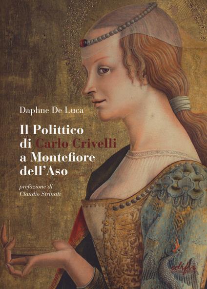 Il polittico di Carlo Crivelli a Montefiore dell'Aso - Daphne De Luca - copertina