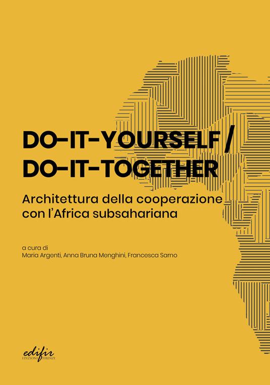 Do-it-yourself / do-it-together. Architettura della cooperazione con l'Africa subsahariana - copertina