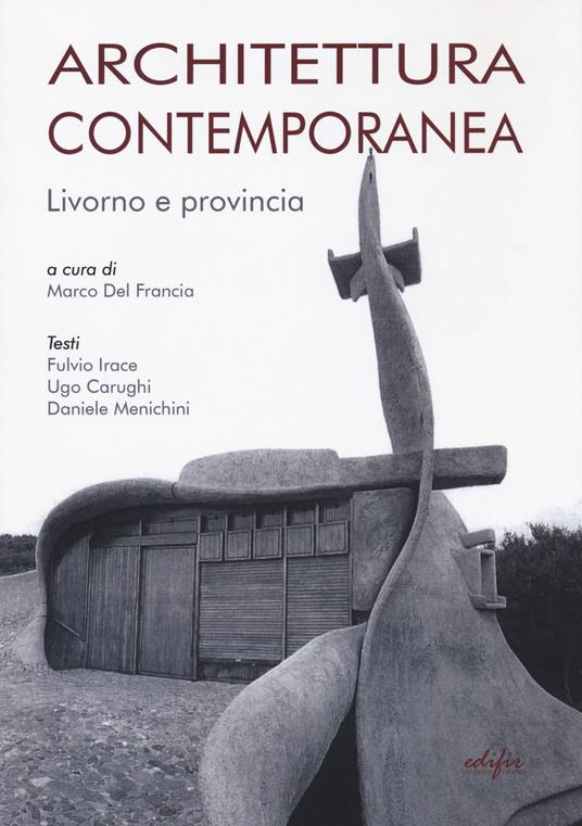 Architettura contemporanea. Livorno e provincia - copertina