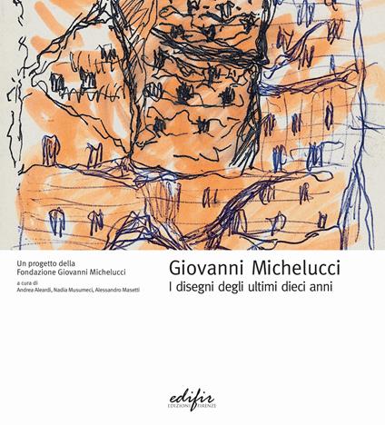 Giovanni Michelucci. I disegni degli ultimi dieci anni. Ediz. illustrata - copertina