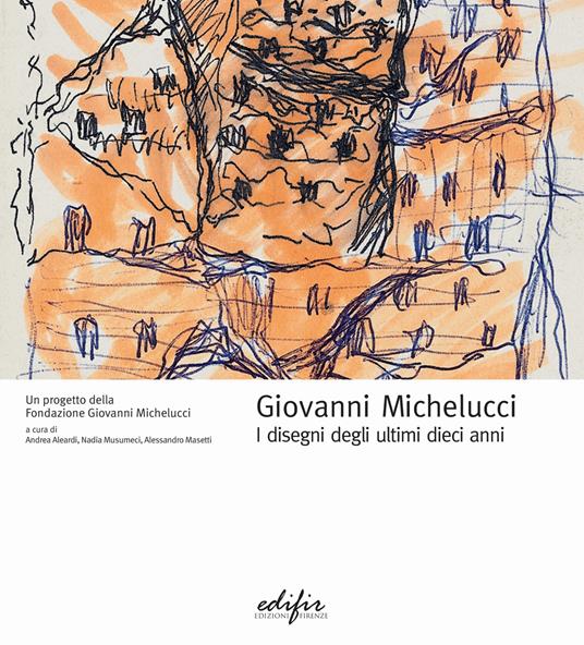 Giovanni Michelucci. I disegni degli ultimi dieci anni. Ediz. illustrata - copertina