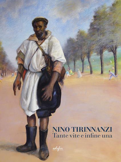 Nino Tirinnanzi. Tante vite e infine una. Ediz. illustrata - Giovanni Faccenda - copertina