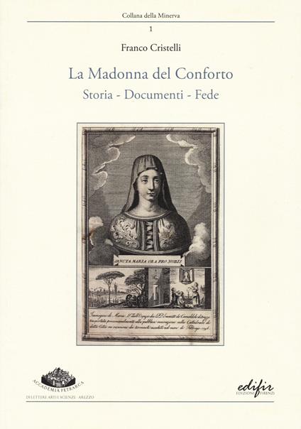 La Madonna del Conforto. Storia, documenti, fede - Franco Cristelli - copertina