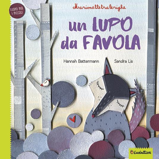 Un lupo da favola. Marionettetralerighe. Esopo per i piccoli. Ediz. a colori. Con gadget - Hannah Battermann,Sandra Lis - copertina