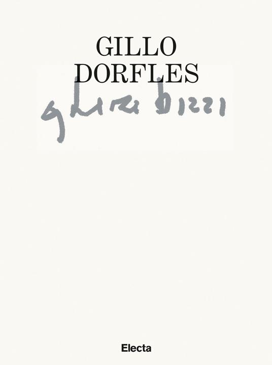 Gillo Dorfles. Ghiri bizzi. Catalogo della mostra (Venezia, 25 novembre 2021-25 gennaio 2022) - copertina
