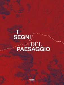 Image of I segni del paesaggio. La via Appia e i castelli della Campania