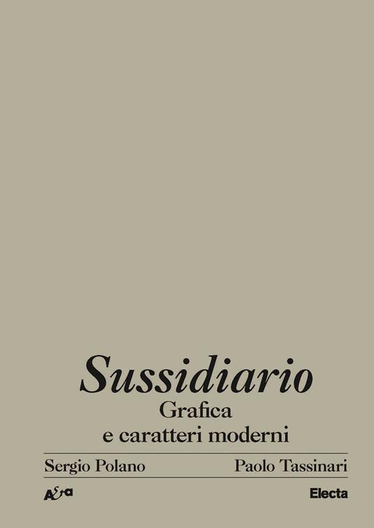 Sussidiario. Grafica e caratteri moderni. Ediz. illustrata - Sergio Polano,Paolo Tassinari - copertina