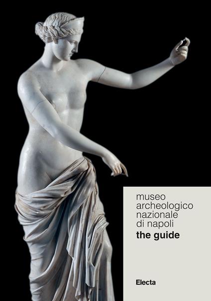 Museo Archeologico Nazionale di Napoli. The guide - Dario Barbera - copertina