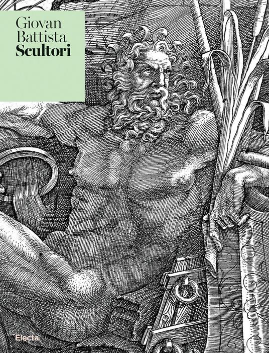 Giovan Battista Scultori. Intagliator di stampe e scultore eccellente. Ediz. illustrata - Stefano L'Occaso - copertina