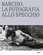 Caracalla. Le Terme allo specchio-Narciso. La fotografia allo specchio. Ediz. illustrata