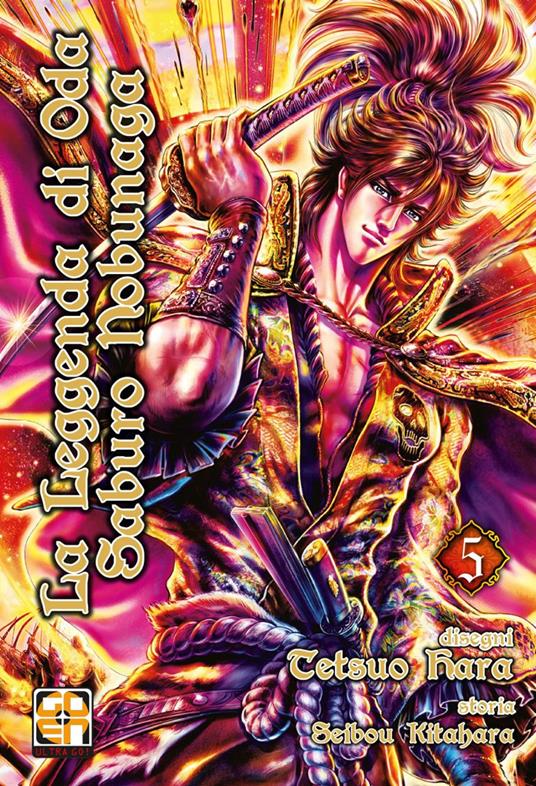 La leggenda di Oda Saburo Nobunaga. Vol. 5 - Tetsuo Hara,Seibou Kitahara - copertina