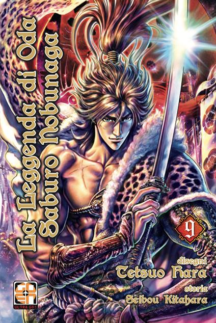 La leggenda di Oda Saburo Nobunaga. Vol. 9 - Tetsuo Hara,Seibou Kitahara - copertina