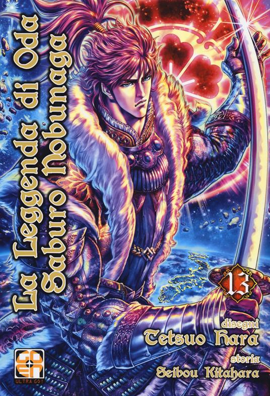 La leggenda di Oda Saburo Nobunaga. Vol. 13 - Tetsuo Hara,Seibou Kitahara - copertina