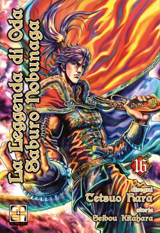 La leggenda di Oda Saburo Nobunaga. Vol. 16 - Tetsuo Hara,Seibou Kitahara - copertina