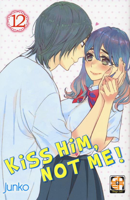 Kiss him, not me! Nuova ediz.. Vol. 12 - Junko - copertina