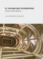 Il valore del patrimonio. Studi per Giulio Mondini