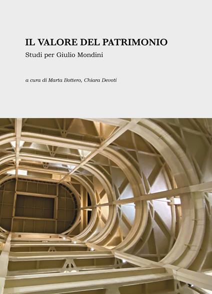 Il valore del patrimonio. Studi per Giulio Mondini - copertina