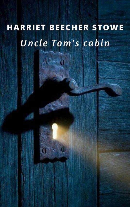 Uncle Tom’s Cabin