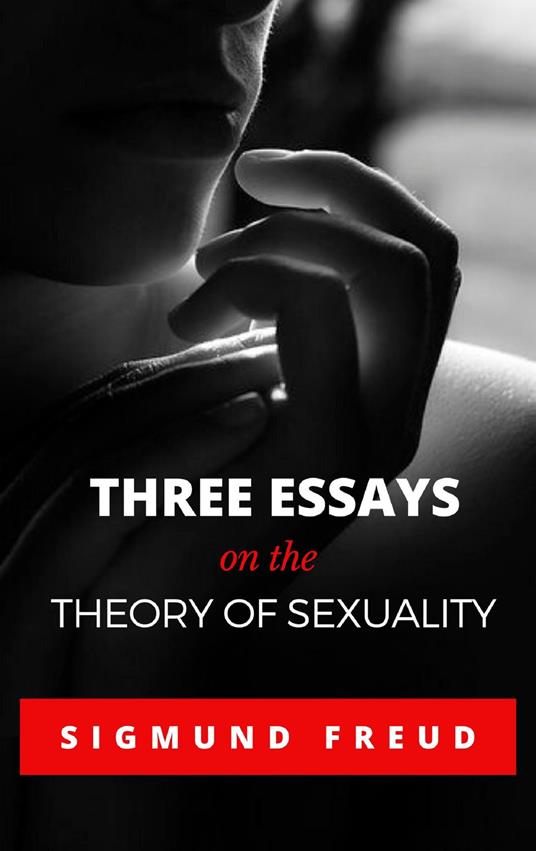 Three Essays on the Theory of Sexuality