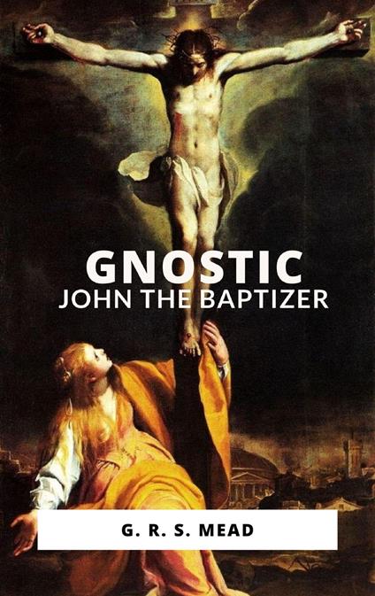 Gnostic John the Baptizer