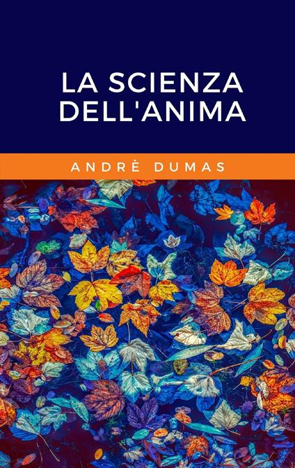 La scienza dell'anima - André Dumas - ebook