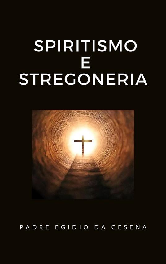 Spiritismo e stregoneria - Egidio da Cesena - copertina