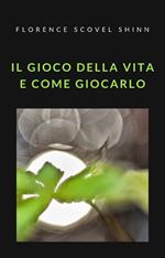 Il gioco della vita e come giocarlo