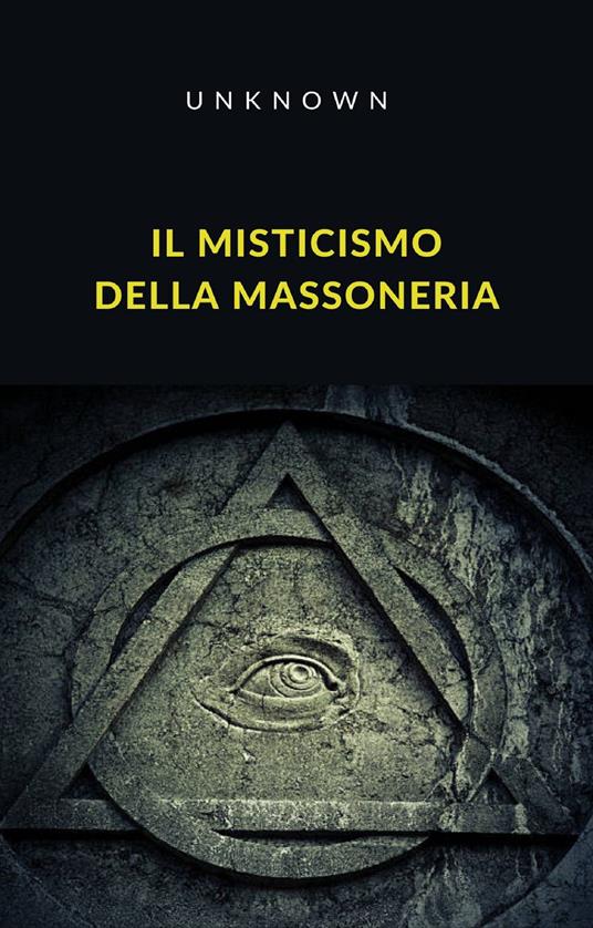 Il misticismo della massoneria - Anonimo - ebook
