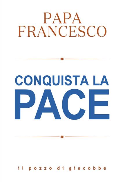 Conquista la pace - Francesco (Jorge Mario Bergoglio) - copertina