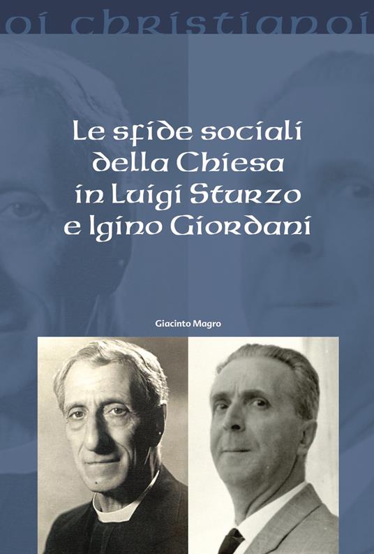 Le sfide sociali della chiesa in Luigi Sturzo e Igino Giordani - Giacinto Magro - copertina