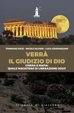 Verrà il giudizio di Dio. Chiesa e mafia: quale magistero di liberazione oggi?