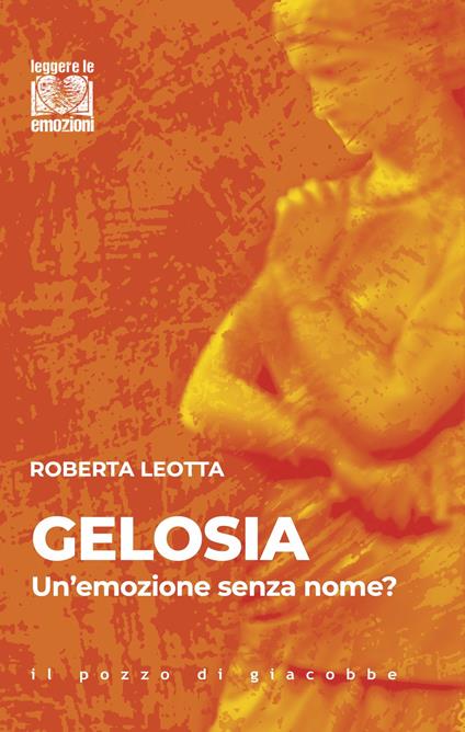 Gelosia. Un'emozione senza nome? - Roberta Leotta - copertina