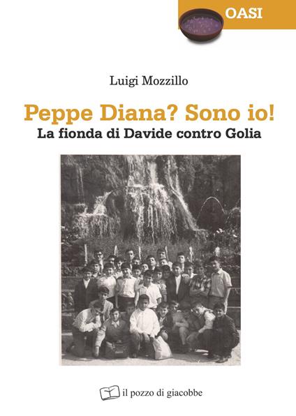 Peppe Diana? Sono io! La fionda di Davide contro Golia - Luigi Mozzillo - copertina