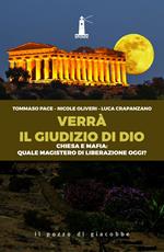 Verrà il giudizio di Dio. Chiesa e mafia: quale magistero di liberazione oggi?