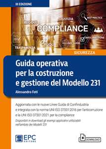 Image of Guida operativa per la costruzione e gestione del Modello 231. Aggiornata con le nuove Linee Guida di Confindustria e integrata con la norma UNI ISO 37001:2016 per l'anticorruzione e la UNI ISO 3...