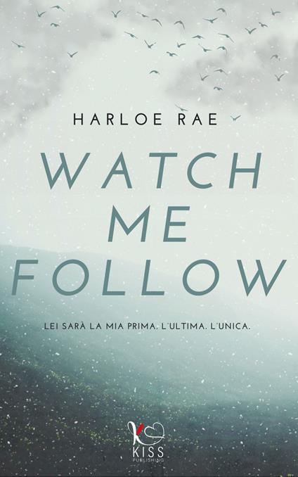 Watch me follow - Harloe Rae - ebook