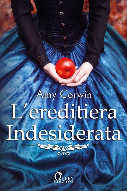 L' ereditiera indesiderata - Amy Corwin,Valentina Chioma - ebook