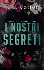 I nostri segreti. Chastity Falls. Vol. 2