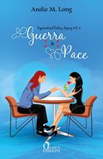 Guerra e pace. Supernatural Dating Agency. Vol. 6