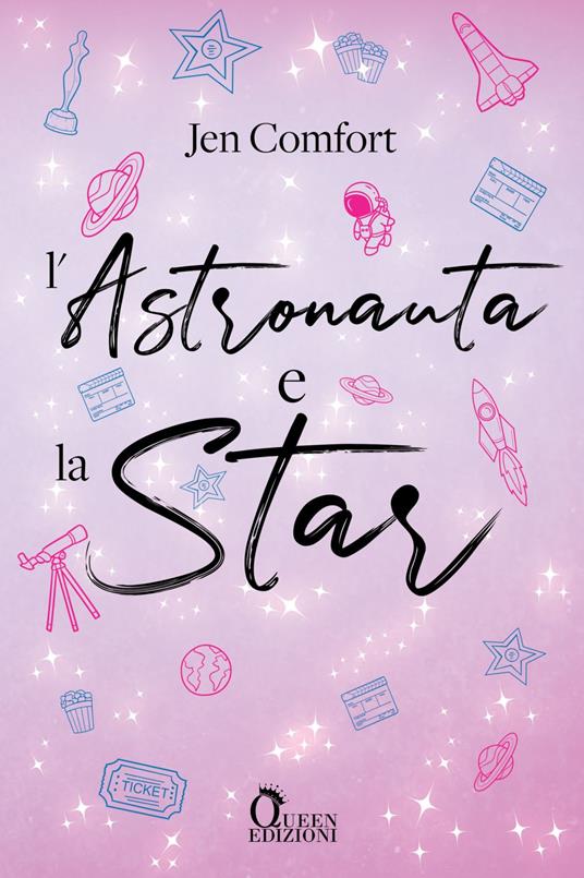 L' astronauta e la star - Jen Comfort,Cecilia Metta - ebook