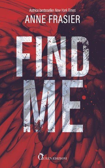 Find me. Una storia familiare agghiacciante - Anne Frasier - copertina